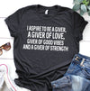 I Aspire To Be A Giver A Giver Of Love Good Vibes And Strength Standard Men T-shirt - Dreameris