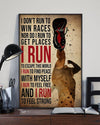 I Don't Run To Win Races I Run To Feel Strong Sports Lovers Poster/Matte Canvas - Dreameris