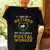 I May Be Retired But I'm Always A Postal Worker Retire Retirement Gift - Dreameris