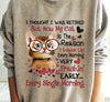 I Was Retired My Cat Is The Reason I Wake Up Soon Retire Retirement Gift - Dreameris