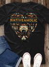 I'm A Native Aholic Cotton T-Shirt - Dreameris