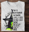 I'm A November Woman I Have 3 Sides The Quiet Sweet The Funny Crazy And The Side You Never Want To See Gift Standard/Premium T-Shirt - Dreameris