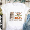 I'm Not A Cat I'm A Baby Exotic Shorthair Cat Standard/Premium T-Shirt Hoodie - Dreameris