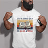 It's A Good Day To Read A Book Vintage Gift Book Lovers T-Shirt - Dreameris