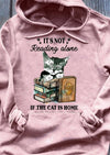It's Not Reading Alone If The Cat Is Home Standard Hoodie - Dreameris