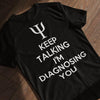 Keep Talking I'm Diagnosing You Standard Men T-shirt - Dreameris