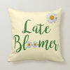 Late Bloomer Gift For Daisy Lovers Pillow - Dreameris