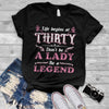 Life Begins At Thirty Be A Legend 30th Birthday Gift Standard/Premium Women T-Shirt Hoodie - Dreameris