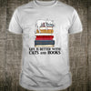 Life Is Better With Cats And Books Gift Book Lovers T-Shirt - Dreameris