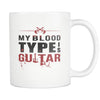 My Blood Type Is Guitar Funny Gift For Guitar Lovers White Mug - Dreameris