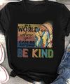 Native Woman In A World Where You Can Be Anything Be Kind Standard Women's T-shirt - Dreameris