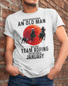 Never Underestimate An Old Man Who Loves Team Roping January Birthday Gift Standard/Premium T-Shirt Hoodie - Dreameris
