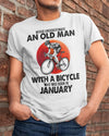 Never Underestimate An Old Man With A Bicycle January Birthday Gift Standard/Premium T-Shirt Hoodie - Dreameris