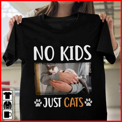 No Kids Just Cats For Cat Lovers Cotton T Shirt - Dreameris
