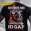 November Man Before You Judge Me Please Understand That IDGAF Skull Customized Birthday Gift Standard/Premium T-Shirt - Dreameris