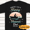 Personalized Shirt Someone I Love Is Fishing In Heaven Dad 1943 2015 T Shirt Standard/Premium T-Shirt Hoodie - Dreameris