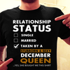 Relationship Status Taken By A Stubborn & Sexy December Queen Yes She Bought Me This Shirt Funny Standard/Premium T-Shirt - Dreameris