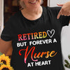 Retired But Forever A Nurse At Heart Grandma Grandpa Retirement Gift - Dreameris