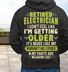Retired Electrician I Don't Feel Like I'm Getting Older Retirement Gift - Dreameris