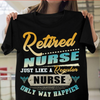 Retired Nurse Like A Regular Nurse But Way Happier Retirement Gift - Dreameris