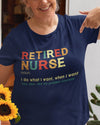 Retired Nurse Noun I Do What I Want When I Want Retirement Gift - Dreameris