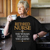 Retired Nurse The Woman The Myth The Legend Grandma Retirement Gift - Dreameris