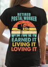 Retired Postal Worker Earned It Living It Loving It Retro Vintage Retire Retirement Gift - Dreameris