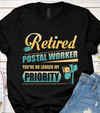 Retired Postal Worker You're No Longer My Priority Retirement Gift - Dreameris