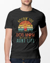 Rocking the Dog Mom and Aunt Life Gift For Women T-shirt - Dreameris