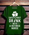 Safety Drink With A Retired Nurse St Patrick Day Retirement Gift - Dreameris