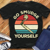 Smoke Weed Go Smudge Yourself Standard Men T-shirt - Dreameris