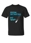 Social Distancing My Way Scuba Standard T-Shirt - Dreameris