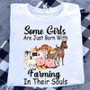 Some Girls Are Just Born With Farming In Their Souls Farmer Gift Standard/Premium T-Shirt - Dreameris