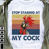 Stop Staring At My Cock Funny Cotton T-Shirt - Dreameris