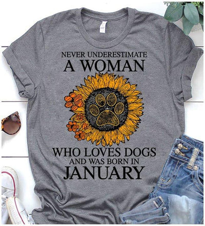 Sunflower Paw Never Underestimate A Woman Who Loves Dogs And Was Born In January Cotton T Shirt - Dreameris