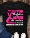 Support The Fighters Admire The Survivors Remember The Angels And Never Ever Giving Up Hope Breast Cancer Awareness Gift Standard/Premium T-Shirt - Dreameris