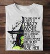 Witch You Can't Scare Me I Have A Crazy Bestie Halloween Gift Standard/Premium T-Shirt - Dreameris