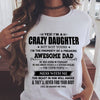 Yes I Am A Crazy Daughter Of A Freaking Awesome Dad He Was Born In February Standard/Premium Women's T-shirt - Dreameris