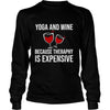 Yoga And Wine Because Therapy Is Expensive Red Wine Gift For Men Women Standard Crew Neck Sweatshirt - Dreameris