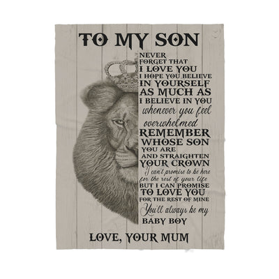 [Dreameris] Lion To My Son Remember Whose Son You Are And Streighten Your Crown You'll Always Be My Baby Boy Gift From Mum - Sherpa Blanket - Dreameris