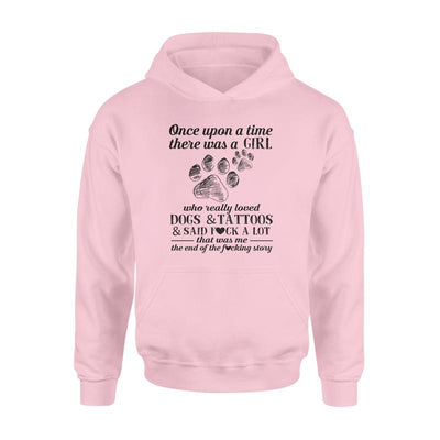 Once Upon A Time There Was A Girl Who Really Loved Dogs And Tattoos Standard Hoodie - Dreameris