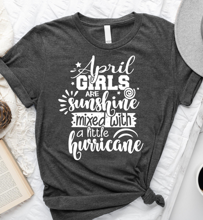 April Girls Are Sunshine Mixed With A Little Hurricane Birthday Gift Standard/Premium T-Shirt - Dreameris