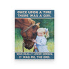 Once Upon A Time There Was A Girl Who Really Loved Horses It Was Me The End Poster - Dreameris