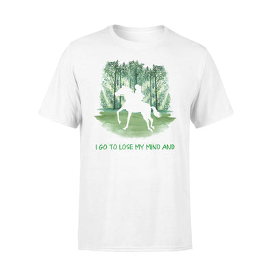 And into the forest I go to lose my mind and find my soul Horse riding - Standard T-shirt - Dreameris