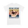 Vintage Pew Pew Madafakas Funny Pug Dog Gift Dog Lovers - Standard T-shirt - Dreameris