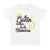 This Queen Makes 50 Look Fabulous 50th Birthday - Standard Women's T-shirt - Dreameris