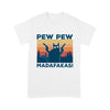 Cat Pew Pew Madafakas Vintage - Standard T-shirt - Dreameris