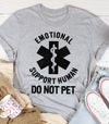 Emotional Support Human Do Not Pet Funny Standard/Premium T-Shirt Hoodie - Dreameris