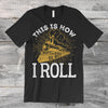 This Is How I Roll Train Standard/Premium T-Shirt Hoodie - Dreameris