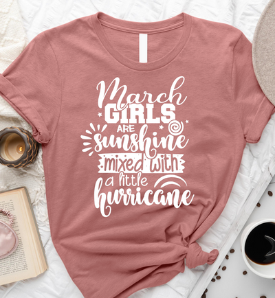 March Girls Are Sunshine Mixed With A Little Hurricane Birthday Gift Standard/Premium T-Shirt - Dreameris